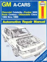 G M "A" Cars Automotive Repair Manual: Chevrolet Celebrity, Pontiac 6000, Buick Century, Oldsmobile Ciera, 1982 - 1990 1563920271 Book Cover