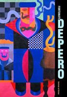 Fortunato Depero: Carnival of Colour 1902970136 Book Cover