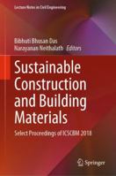 Sustainable Construction and Building Materials: Select Proceedings of ICSCBM 2018 9811333165 Book Cover