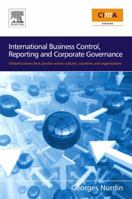 International Business Control, Reporting and Corporate Governance: Global business best practice across cultures, countries and organisations 075068383X Book Cover