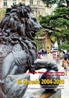 El Sexenio 2004-2010. Derecho y Soberanía ciudadana: VIIIa y IXa Legislaturas de las Cortes Españolas 1447529863 Book Cover