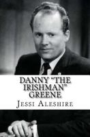 Danny "The Irishman" Greene 1977738079 Book Cover