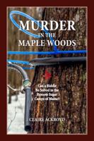 Murder in the Maple Woods 1633812308 Book Cover