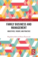 Family Business and Management: Objectives, Theory, and Practice 1032059990 Book Cover