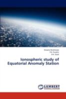 Ionospheric study of Equatorial Anomaly Station 3843355665 Book Cover