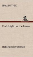 Ein königlicher Kaufmann 3843079706 Book Cover