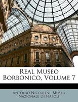 Real Museo Borbonico, Volume 7 114835431X Book Cover