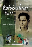 Batukeshwar Dutt 8194452821 Book Cover