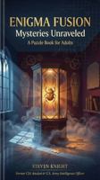 ENIGMA FUSION: A Puzzle Book for Adults (Knight Chronicles) B0GFP8SX1X Book Cover