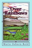 Over Rainbows: Mystery in Early Alaska 1453680640 Book Cover