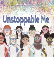 Unstoppable Me 1632964449 Book Cover