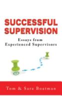 Successful Supervision: Essays from Experienced Supervisors 1535601426 Book Cover