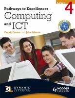 Pathways to Excellence. Computing and Ict Level 4 1444110802 Book Cover