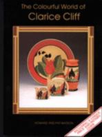The Colourful World of Clarice Cliff 1870703308 Book Cover