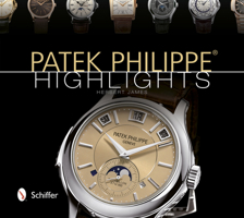 Patek Philippe Highlights 076434322X Book Cover
