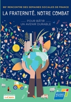 La fraternité, notre combat !: Pour bâtir un avenir durable. 232246354X Book Cover