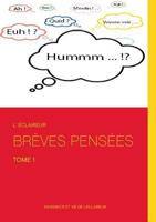 Brèves pensées: TOME 1 2322157503 Book Cover