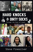 Hard Knocks & Dirty Socks: Through the Eyes of Coach 1954077068 Book Cover