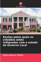 Razões pelas quais os cidadãos estão indignados com o estado do Governo Local (Portuguese Edition) 6207883225 Book Cover