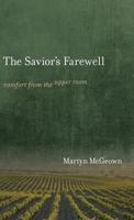 The Savior's Farewell: Comfort from the Upper Room 1944555994 Book Cover