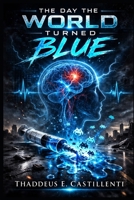 The Day the World Turned Blue B0GQPSX9KD Book Cover