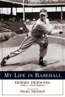 My Life in Baseball 1572435038 Book Cover
