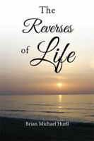 The Reverses of Life 1543491448 Book Cover