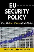 Eu Security Policy: What It Is, How It Works, Why It Matters 1588267997 Book Cover