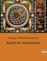 Begriff der Arbeitsschule B0BW2ZZ43J Book Cover