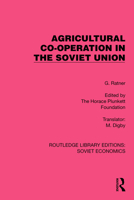 Agricultural Co-operation in the Soviet Union (Routledge Library Editions: Soviet Economics) 1032490128 Book Cover