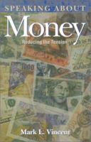 Speaking About Money: Reducing the Tension (The Giving Project Series) 0836191471 Book Cover