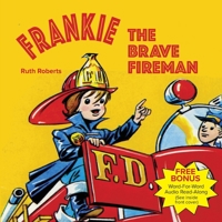 FRANKIE, THE BRAVE FIREMAN 0739635409 Book Cover