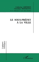 Le sous-préfet à la ville 2738433812 Book Cover