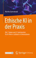 Ethische KI in der Praxis. Die 7 Säulen und 33 Sprichwörter für KI-Werte-Leitlinien in Unternehmen (German Edition) 3658485612 Book Cover
