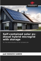 Self-contained solar pv-diesel hybrid microgrid with storage: for the electrification of an isolated site 6206310221 Book Cover