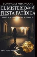 SOMBRAS DE MEDIANOCHE: EL MISTERIO DE FIESTA FATIDICA (Historias del Camino) (Spanish Edition) B0H14DV1V4 Book Cover