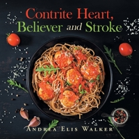 Contrite Heart, Believer and Stroke 166550613X Book Cover