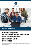 Bewertung der wirtschaftlichen Effizienz von Informations-systemen und IT-Projekten (German Edition) 6208012929 Book Cover