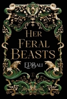Her Feral Beasts (Her Vicious Beasts) 0645784613 Book Cover