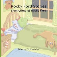 Rocky Ford Stories: Sleepytime at Rocky Ford 1452553106 Book Cover