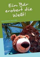 A bear conquers the World!: Bruce at Mallorca - Bruce at Vienna 3837092348 Book Cover