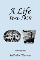 A Life Post-1939 Autobiography 1982282665 Book Cover