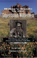 Hikers Guide to the Superstition Wilderness: With History and Legends of Arizona's Lost Dutchman Gold Mine (Hiking & Biking) 1884224059 Book Cover