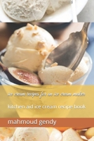 ice cream recipes for an ice cream maker: kitchen aid ice cream recipe book B08F6X4PRD Book Cover