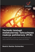 Techniki biologii molekularnej: lancuchowa reakcja polimerazy (PCR) (Polish Edition) 6208515505 Book Cover