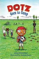 Dotz Goes to Camp 0578664925 Book Cover