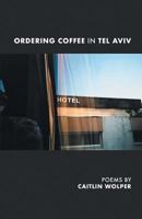 Ordering Coffee in Tel Aviv 1635347203 Book Cover