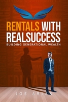 Rentals With RealSuccess: Building Generational Wealth 1626764670 Book Cover