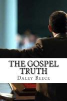 The Gospel Truth 1500156353 Book Cover
