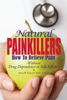 Natural Painkillers: Without Drug Dependence or Side Effects 0984838376 Book Cover